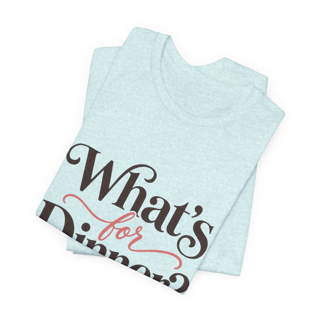 ChefMom Jersey T-Shirt – What’s for Dinner? Again?