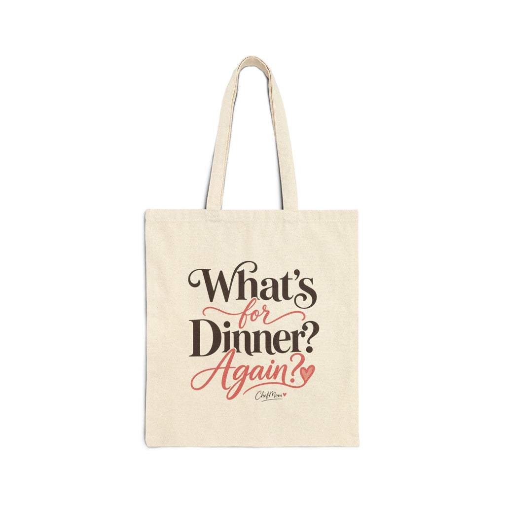 ChefMom Tote Bag – What’s for Dinner? Again?