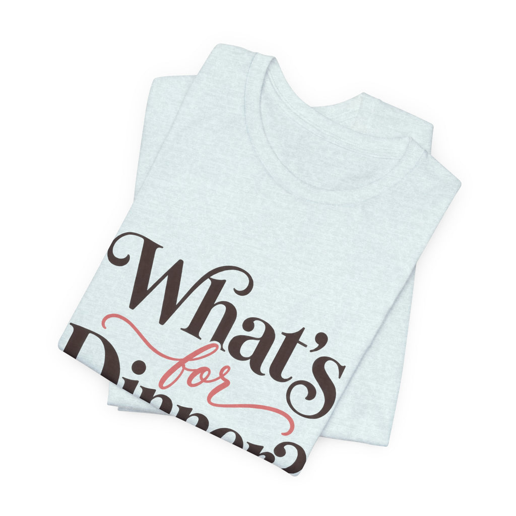 ChefMom Jersey T-Shirt – What’s for Dinner? Again?